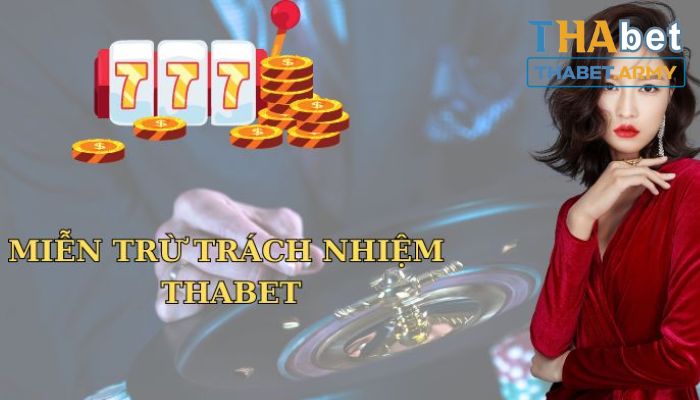 Miễn trách nhiệm Thabet 2024 dành cho game thủ